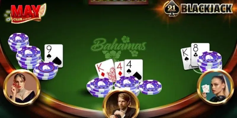 Cách chơi Blackjack thắng  tại Mayclub 