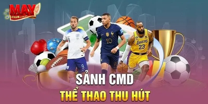 Hướng Dẫn Tham Gia CMD Sports Trên Mayclub